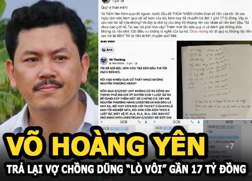 Võ Hoàng Yên chuyển khoản trả lại vợ chồng Dũng "lò vôi" gần 17 tỷ đồng