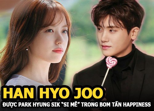 Han Hyo Joo được Park Hyung Sik trai trẻ "si mê" trong bom tấn thảm họa Happiness