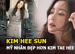 Kim Hee Sun - Huyền thoại dây buộc tóc 4 tỷ, khẳng định đẹp hơn Kim Tae Hee