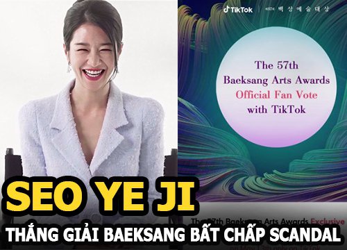 Seo Ye Ji thắng giải Baeksang đầu tiên bất chấp scandal, bỏ xa Kim So Hyun và Shin Hye Sun