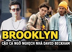 Brooklyn - Cậu cả ngỗ nghịch nhà Beckham, 5 năm 20 mối tình và màn "lãng tử quay đầu" khi yêu