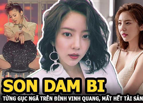 Son Dam Bi - Từng gục ngã trên đỉnh vinh quang, mất hết tài sản vì quản lý