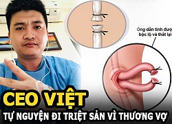 Vietnamese CEO voluntarily went to be sterilized because he loved his wife, the post caused a storm all over MXH, making netizens excited