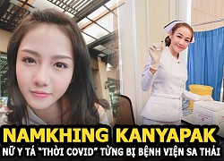 Namkhing Kanyapak - Nữ y tá Thái Lan "thời covid" từng bị bệnh viện "sa thải" vì quá xinh đẹp