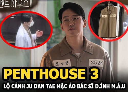 Penthouse 3 lộ cảnh Ju Dan Tae mặc áo bác sĩ dính máu, netizen rần rần: "Dượng lại xiên ai nữa à?"