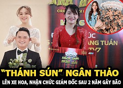 "Thánh sún" Ngân Thảo lên xe hoa, còn nhận chức giám đốc sau 2 năm gây bão "Thách Thức Danh Hài"