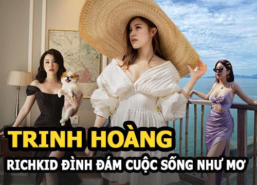 Trinh Hoàng - Richkid đình đám từng lên báo Mỹ và cuộc sống sang chảnh như mơ