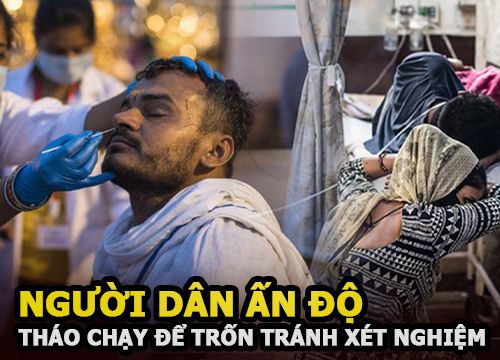 Hàng ngàn người lũ lượt tháo chạy để trốn tránh xét nghiệm Covid-19 ở Ấn Độ