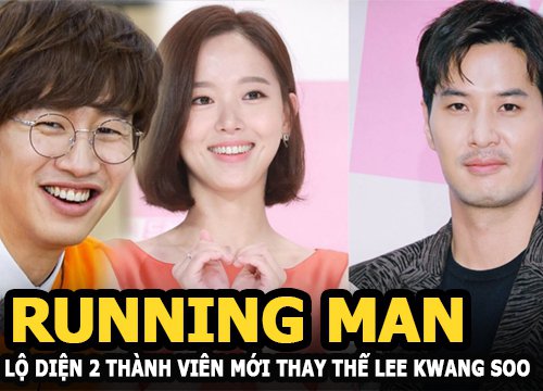 Running Man lộ diện 2 thành viên mới thay thế Lee Kwang Soo, nhan sắc và profile cực đỉnh