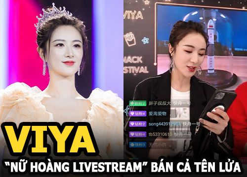 Viya - "Nữ hoàng livestream" chốt đơn thần sầu bán cả tên lửa lọt top 500 người giàu nhất Trung Quốc