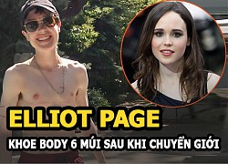 Elliot Page - Sao X-Men khoe body sáu múi sau chuyển giới