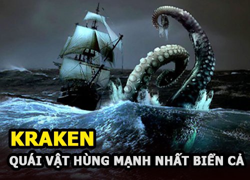 Kraken - Sự tồn tại của quái vật hùng mạnh nhất biển cả bước ra từ huyền thoại
