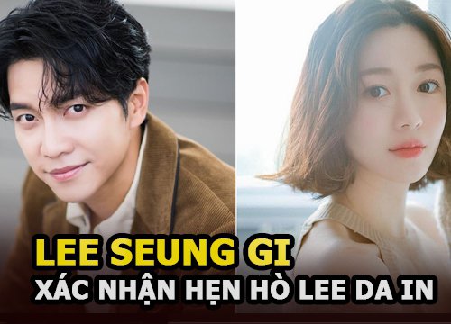 Lee Seung Gi chính thức hẹn hò Lee Da In, con gái Nàng Dae Jang Geum, thuyền Yoona đã chìm