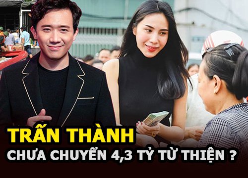 Trấn Thành bị nghi chưa chuyển 4,3 tỷ từ thiện cho Thủy Tiên, netizen đào lại phát ngôn năm xưa