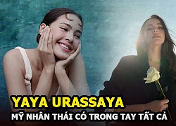 Yaya Urassaya - Mỹ nhân có trong tay tất cả và chuyện tình cổ tích với tài tử số 1 Nadech