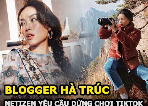 Hà Trúc- Nữ travel blogger đình đám bị netizen yêu cầu dừng chơi TikTok vì quá "mặn mà"