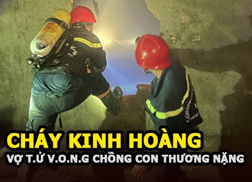 Quận Tân Phú cháy kinh hoàng khiến vợ t.ử von.g, chồng và con thương nặng