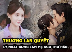 Lý Nhất Đồng đóng vai phụ cho Ngu Thư Hân trong Thương Lan Thuyết, fan sợ flop