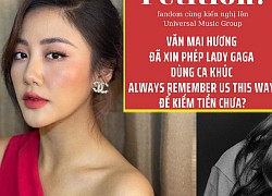 Văn Mai Hương bị fan Lady Gaga tại Việt Nam tố cover OST A Star Is Born kiếm tiền không xin phép