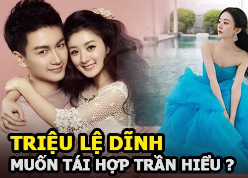 Triệu Lệ Dĩnh tái hợp Trần Hiểu, bị soi điềm báo khi ly hôn Phùng Thiệu Phong?