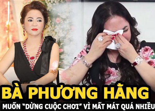 Ms. Nguyen Phuong Hang wants to &quot;stop playing&quot; with Mr. Vo Hoang Yen because she has lost too much