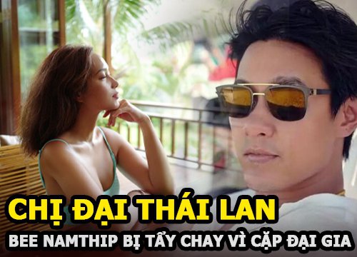 Bee Namthip bị tẩy chay sau lùm xùm cặp kè với đại gia bỏ vợ khi đang ở cữ