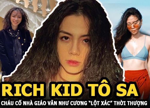 Đặng Tiểu Tô Sa Rich kid - cháu ngoại cố nhà giáo Văn Như Cương "lột xác" ngày càng thời thượng