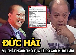 Duc Hai spoke out about the vulgar statement: Because my adopted son was naughty, I was blackmailed