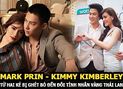 Mark Prin & Kimmy Kimberley - Từ hai kẻ bị ghét bỏ đến đôi tình nhân vàng của Thái Lan