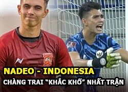 Nadeo: The most handsome but miserable player in the Vietnam - Indonesia match