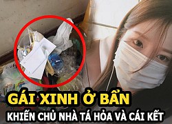 Gái xinh ở bẩn khiến chủ nhà tá hoả: Gối mốc meo đen sì, rác ngập không có lối đi