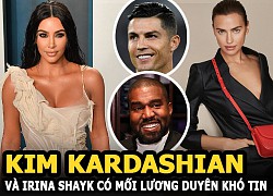 Kim Kardashian - Irina Shayk và mối duyên khó tin, đều từng yêu siêu sao Ronaldo và Kanye West