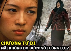 Chương Tử Di mãi vẫn không đọ được với Củng Lợi, nguyên nhân được chính Trương Nghệ Mưu tiết lộ