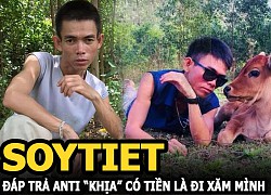 Soytiet đáp trả khi bị anti gọi là mày, "khịa" có tiền là đi xăm hình