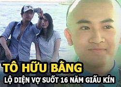 Tô Hữu Bằng giấu kín vợ suốt 16 năm, cuối cùng cũng lộ diện, nhan sắc không thua Lâm Tâm Như