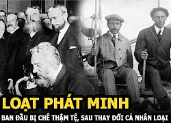 Máy bay, điện thoại và loạt phát minh ban đầu bị chê thậm tệ, sau thay đổi cả nhân loại