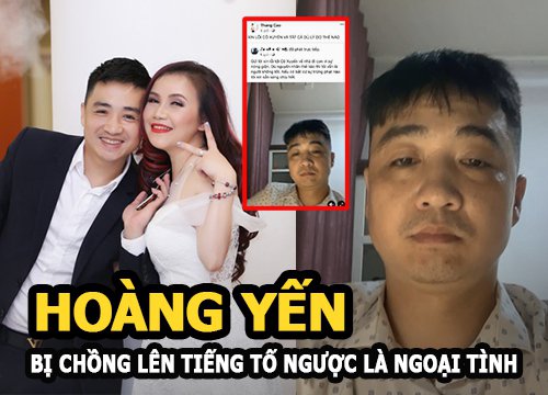 Vụ Hoàng Yến bị chồng cũ hành hung: người chồng chính thức lên tiếng tố ngược vợ ngoại tình