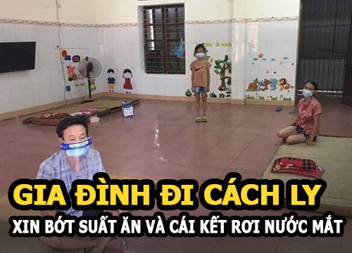 Gia đình xin bớt suất ăn khi đi cách ly do không đủ tiền và cái kết rơi nước mắt