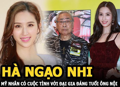 Hà Ngạo Nhi - Mỹ nhân TVB có cuộc tình tốn nhiều giấy mực với đại gia đáng tuổi ông nội