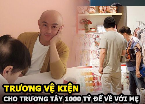 Trương Vệ Kiện - Tài tử "Như Ý Cát Tường" cho vợ Trương Tây 1000 tỷ để về ở với mẹ