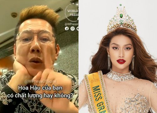 CĂNG: CEO Miss Grand cay cú "hạ bệ" Thiên Ân, chê xấu hơn cả Lào, Ấn Độ: Phỏng vấn 0 điểm, chậm chạp