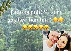 Vợ Công Lý liên tục gây hoang mang với những bài đăng ẩn ý: 'Thương anh vì toàn gặp kẻ nhẫn tâm'