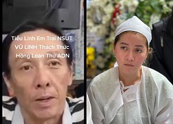 Em trai Vũ Linh đáp trả cháu gái cực căng, đồng ý thử ADN nhưng kèm 1 điều kiện, CĐM ném đá dữ dội