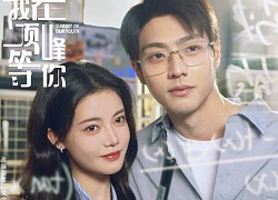 Phim Trung Quốc hay quá trời sao chẳng ai biết: Cặp chính đẹp hết nước chấm, xứng đáng nổi hơn 100 lần